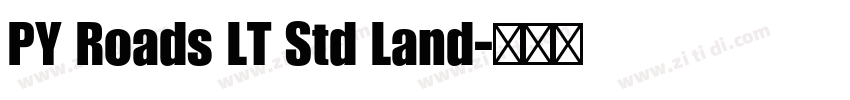 PY Roads LT Std Land字体转换